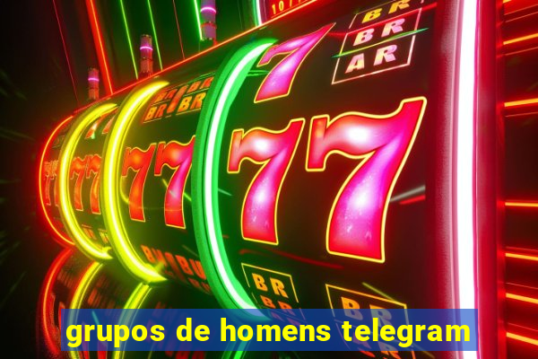 grupos de homens telegram